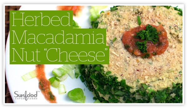 Herbed Macadamia Nut “Cheese”.